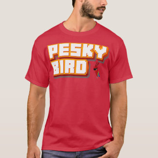 T-shirt Pesky Bird