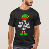 T-shirt Pet All The Dogs Elf Matching Family Christmas  (Devant)