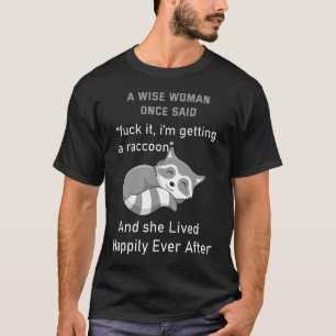 T-shirt Pet Raccoon Amateurs Maman Une Femme Sage Une Fois