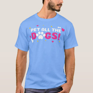 T-shirt Pet tous les chiens drôle chien