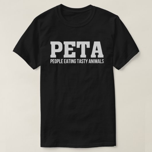 T-shirt PETA Gens Mangeant des animaux savoureux Chasse (Design devant)