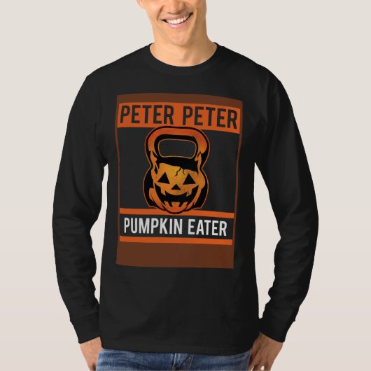 T-shirt Peter Peter Pumpkin Eater Kettlebell Workout Fan (Devant)