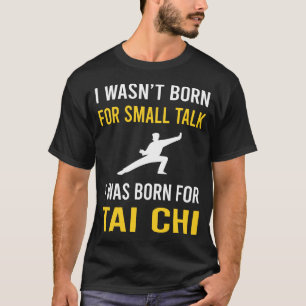 T-shirt Petit bavardage Tai Chi