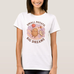 T-shirt Petite Pomme de Terre Grands Rêves – Motivation Mi