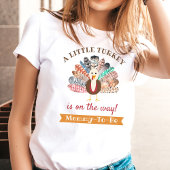T-shirt Petite Turquie En Route ! Thanksgiving Maman-To-Be