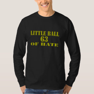 T-shirt Peu de boule de la chemise de haine (foncée)