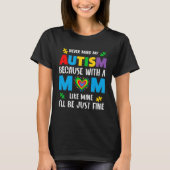 T-shirt Peu importe mon autisme Autisme Maman Sensibilisat (Devant)
