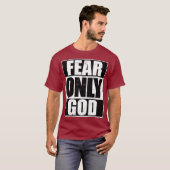 T-shirt Peur seulement Dieu Cool Christian Funny Cadeau (Devant entier)