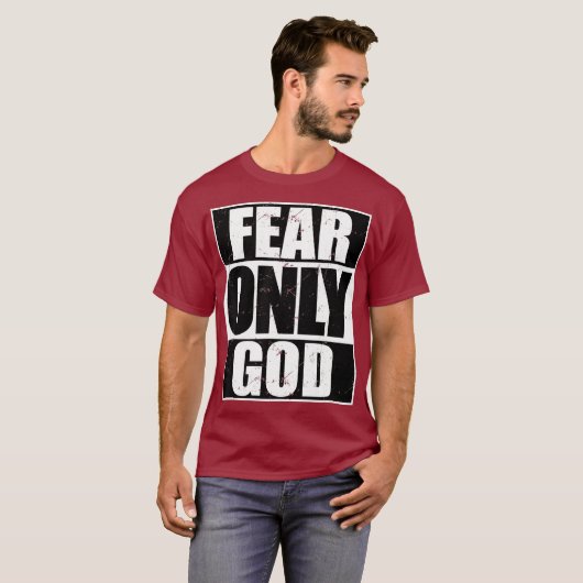 T-shirt Peur seulement Dieu Cool Christian Funny Cadeau (Devant entier)