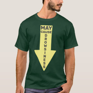 T-shirt Peut causer la somnolence drôle Witny Witny