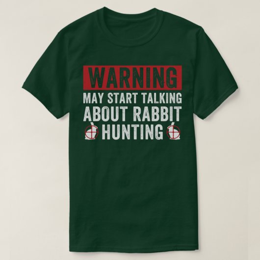 T-shirt Peut Commencer À Parler De La Chasse De Rabbit Drô (Design devant)
