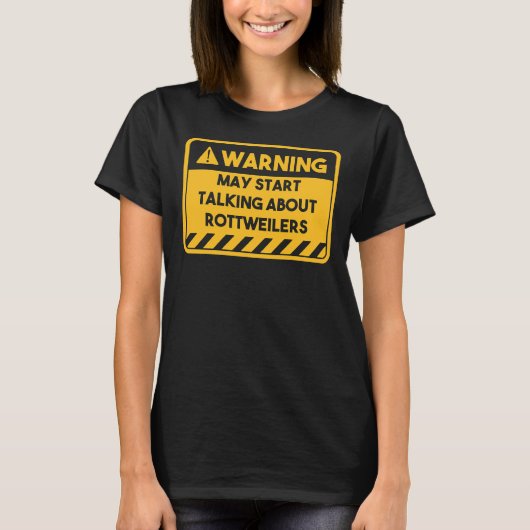 T-shirt Peut Commencer À Parler De Rottweilers (Devant)