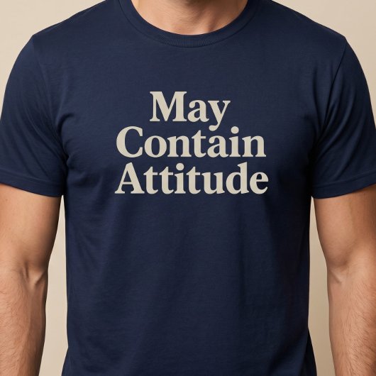 T-shirt Peut contenir de l'attitude