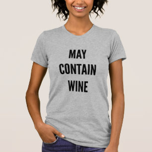 T-shirt peut contenir des vacances drôles de vin