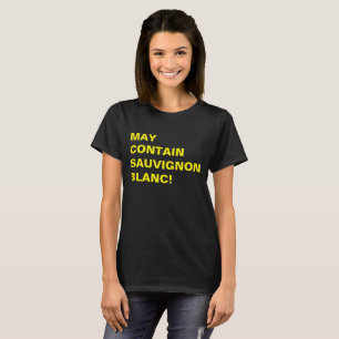 T-SHIRT PEUT CONTENIR SAUVIGNON BLANC !