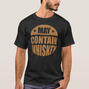 T-shirt Peut contenir un Whiskey