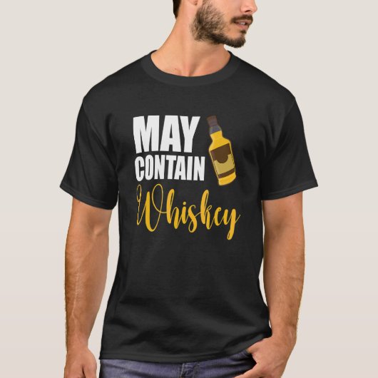 T-shirt Peut Contenir Whiskey Boire Avertissement Whiskey (Devant)