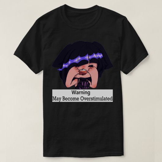 T-shirt Peut devenir surstimulé 2 (Design devant)