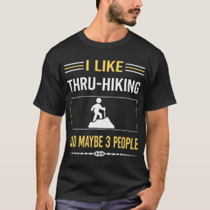 T-shirt Peut-Être 3 Personnes À Travers Le Tru-Randonnée R