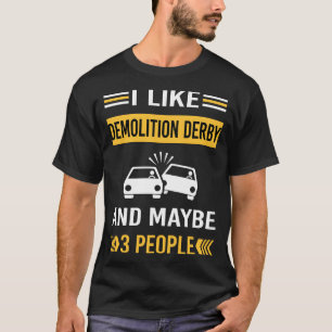T-shirt Peut-être 3 personnes démolition Derby