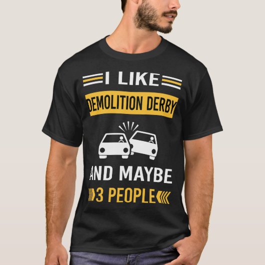 T-shirt Peut-être 3 personnes démolition Derby (Devant)