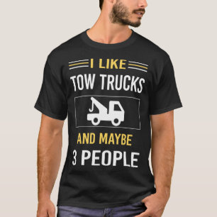 T-shirt Peut-Être 3 Personnes Tow Truck Trucks