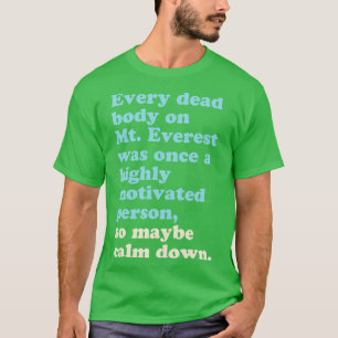 T-shirt Peut-être calmer