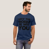 T-shirt Peut-être Dorks Be With You friend (Devant entier)
