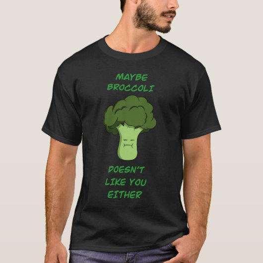 T-shirt Peut-Être Que Brocoli Ne T'Aime Pas Non Plus (Devant)