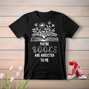T-shirt peut-être que les livres me sont accro