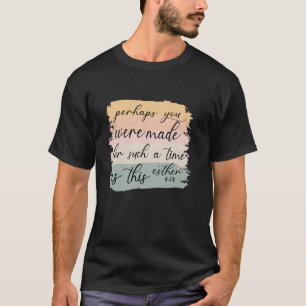 T-shirt Peut-être que vous avez été fait pour une époque c