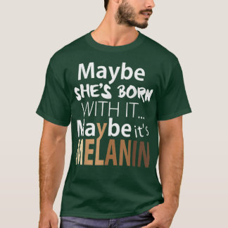 T-shirt Peut-être qu'elle est née avec peut-être que c'est