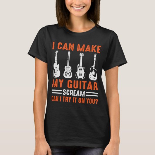 T-shirt Peut Faire Mon Cri Guitare Puis-Je L'Essayer Guita (Devant)