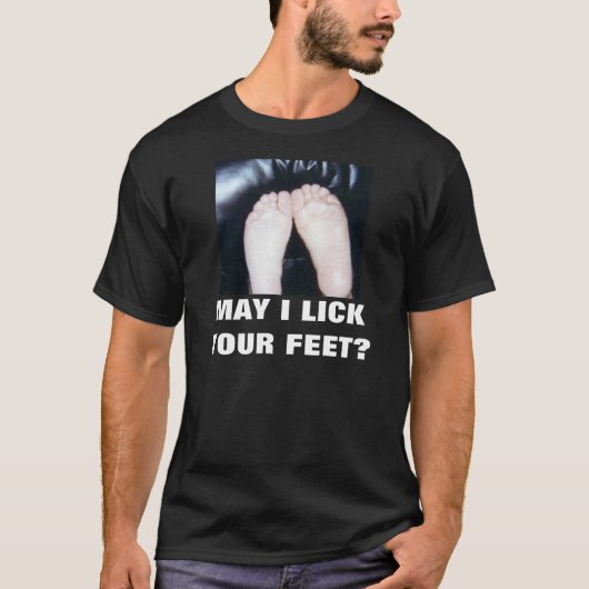 T-SHIRT PEUX JE LÉCHER VOS PIEDS (Devant)