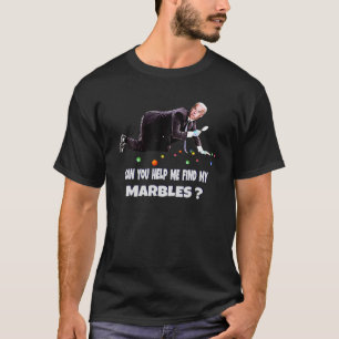 T-shirt PEUX-TU M'AIDER À TROUVER MES MARBLES Drôle Joe Bi