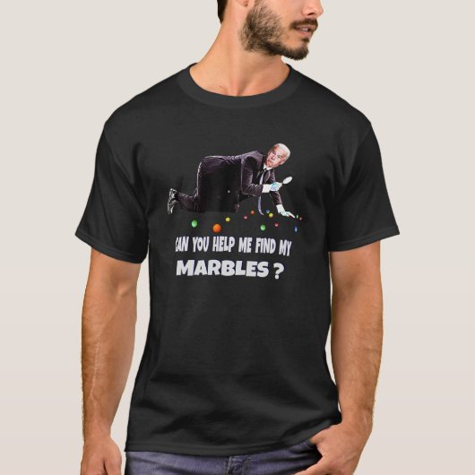 T-shirt PEUX-TU M'AIDER À TROUVER MES MARBLES Drôle Joe Bi (Devant)