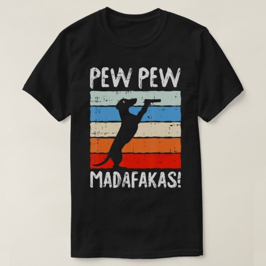 T-shirt Pew Madafakas Chien Dachshund Dachshund Chien Pupp (Design devant)