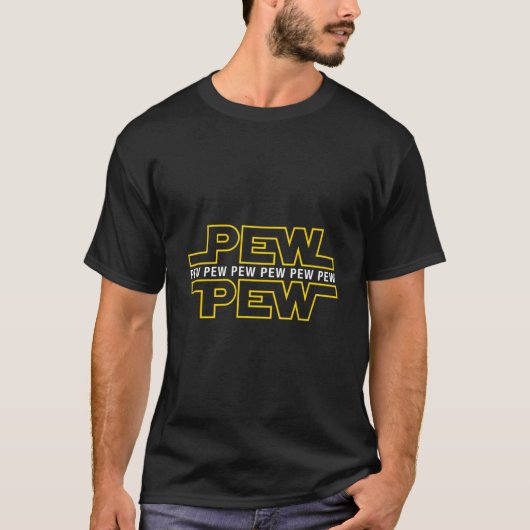 T-shirt Pew Pew Pew Classic (Devant)