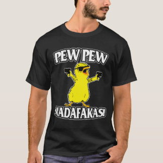 T-shirt Pew Pew Pew Madafakas Canard Animal Gun Lover