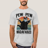 T-shirt Pew Pew Pew Madafakas, drôle de chat noir (Devant)