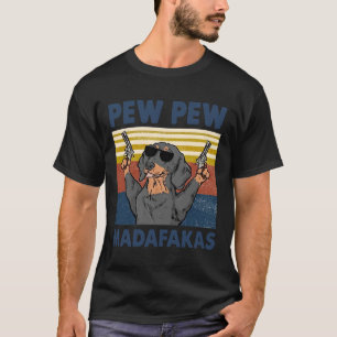 T-shirt Pew Pew Pew Madafakas Drôle Saucisson Chien Style 
