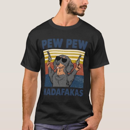 T-shirt Pew Pew Pew Madafakas Drôle Saucisson Chien Style (Devant)
