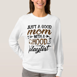 T-shirt Ph Leopard Just a Good Mom with Hood Playlist