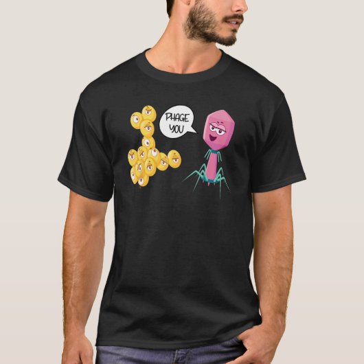 T-shirt Phage You Funny Bacteriophage (Devant)