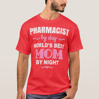 T-shirt Pharmacien De Jour Worldx27S Meilleure Maman De Nu