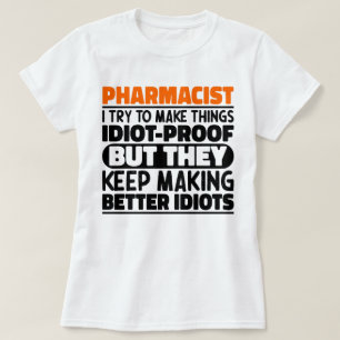 T-shirt Pharmacien, J'Essaie De Faire Des Choses Drôle