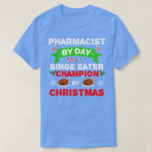 T-shirt Pharmacien par jour Binge Manger par Noël Noël Noë (Design devant)