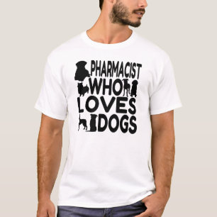 T-shirt Pharmacien qui aime les chiens