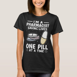 T-shirt Pharmacien sauvant des vies une pilule à la fois