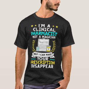 T-shirt Pharmaciste Clinique Je Peux Faire Votre Prescript
